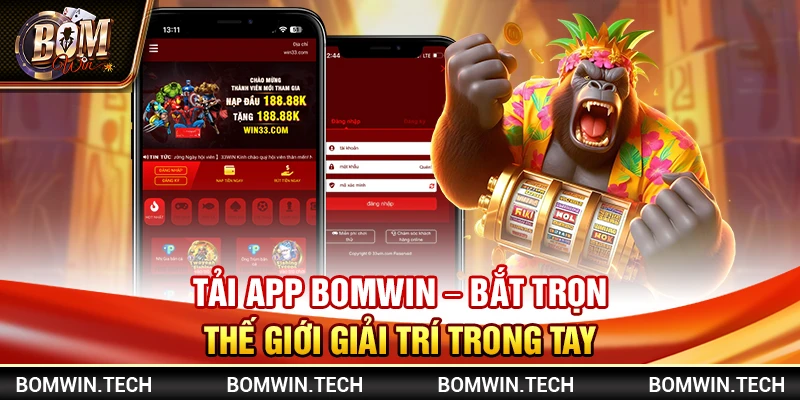 Tải app Bomwin – Bắt trọn thế giới giải trí trong tay 2 Tải app Bomwin – Bắt trọn thế giới giải trí trong tay