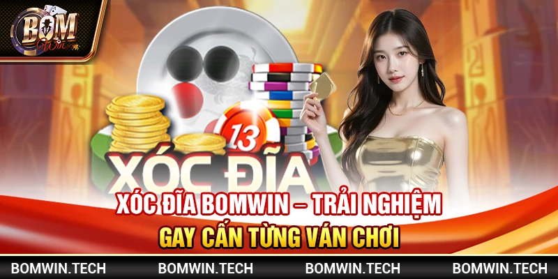 Xóc Đĩa Bomwin – Trải nghiệm gay cấn từng ván chơi 2 Xóc Đĩa Bomwin – Trải nghiệm gay cấn từng ván chơi