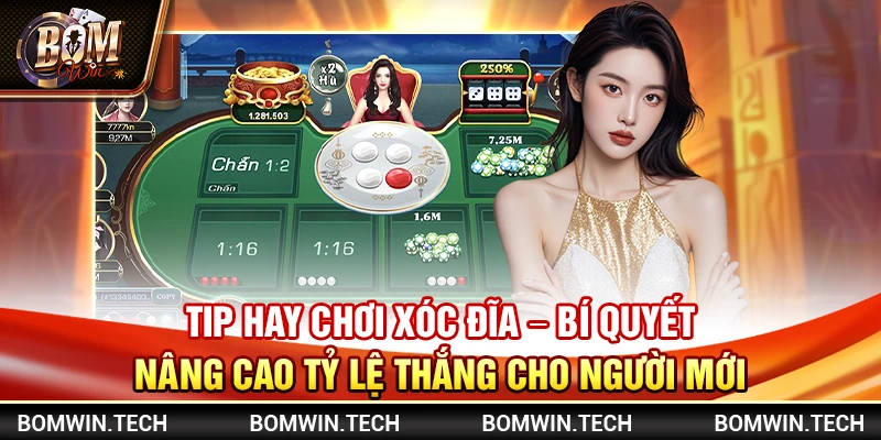 Tip hay chơi xóc đĩa - Bí quyết nâng cao tỷ lệ thắng cho người mới 5 Tip hay chơi xóc đĩa - Bí quyết nâng cao tỷ lệ thắng cho người mới